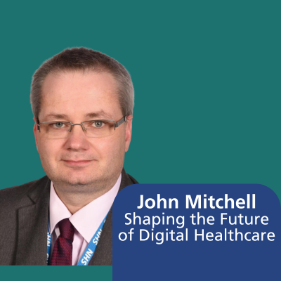A picture of John Mitchell, with the title shaping the future of digital healthcare